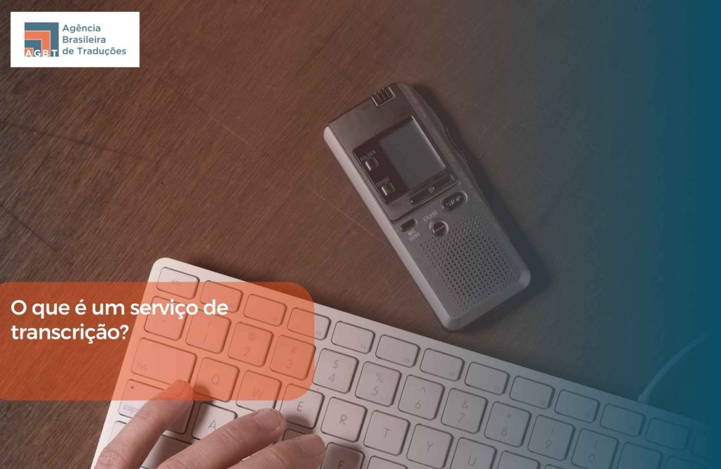 O que é um serviço de transcrição O que é um serviço de transcrição