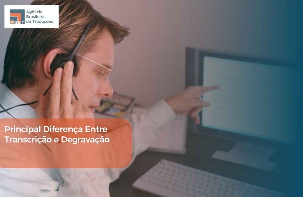 Principal Diferença Entre Transcrição e Degravação Principal Diferença Entre Transcrição e Degravação