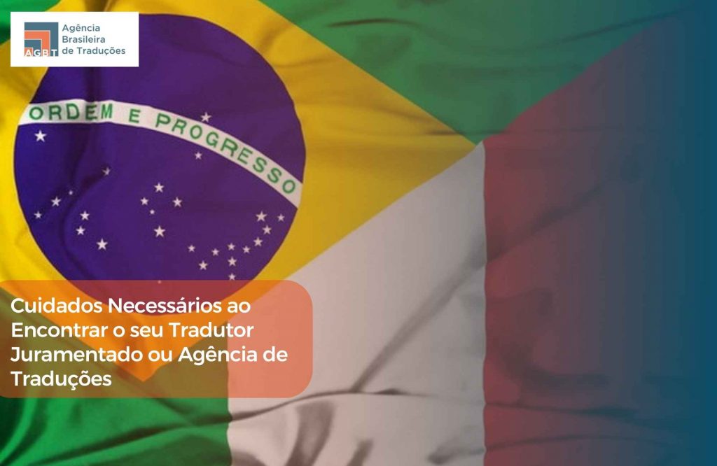 Cuidados Necessários ao Encontrar o seu Tradutor Juramentado ou Agência de Traduções Cuidados Necessários ao Encontrar o seu Tradutor Juramentado ou Agência de Traduções