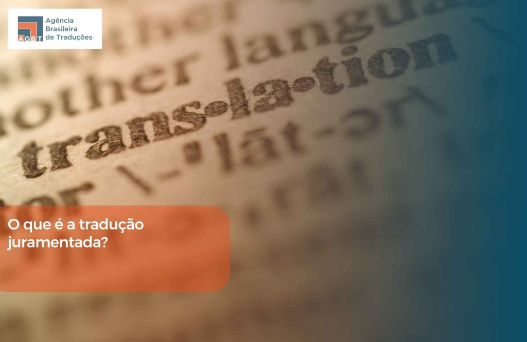 O que é a tradução juramentada O que é a tradução juramentada