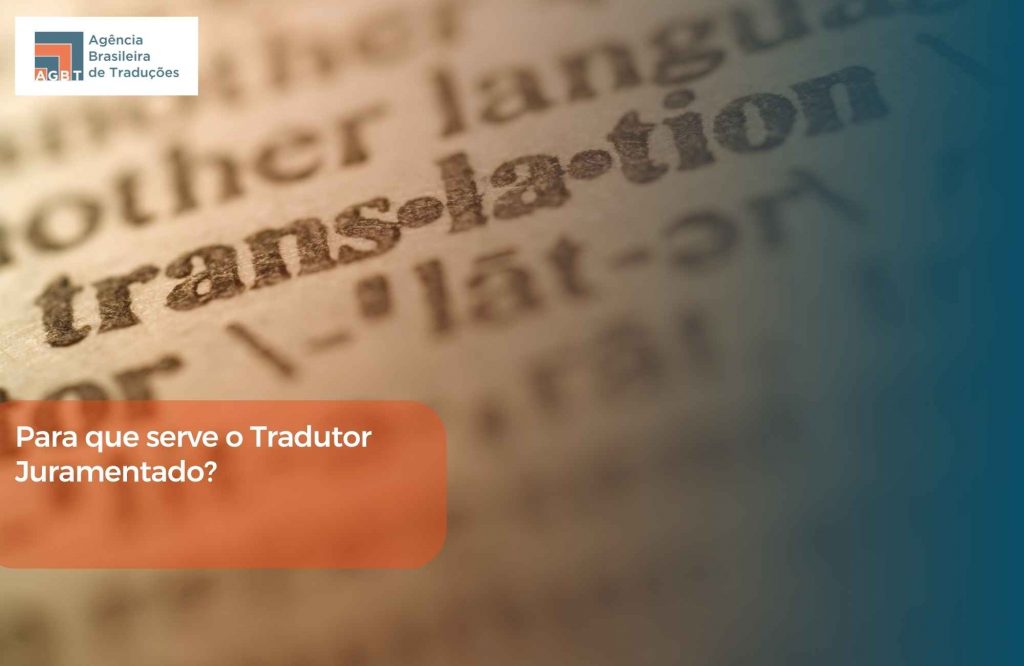 Para que serve o Tradutor Juramentado Para que serve o Tradutor Juramentado