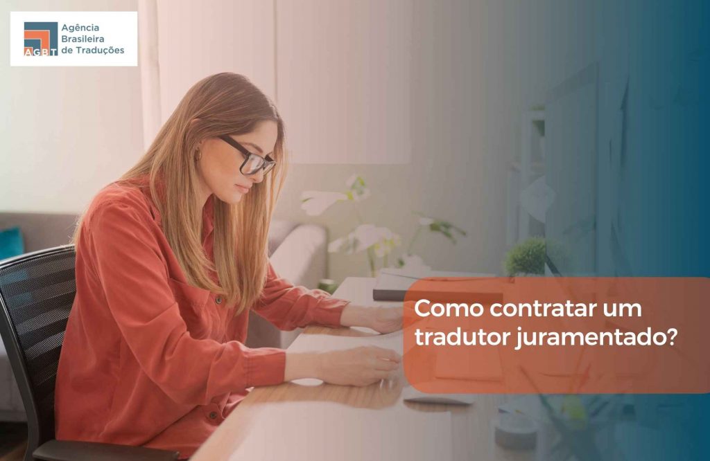 Como contratar um tradutor juramentado Como contratar um tradutor juramentado
