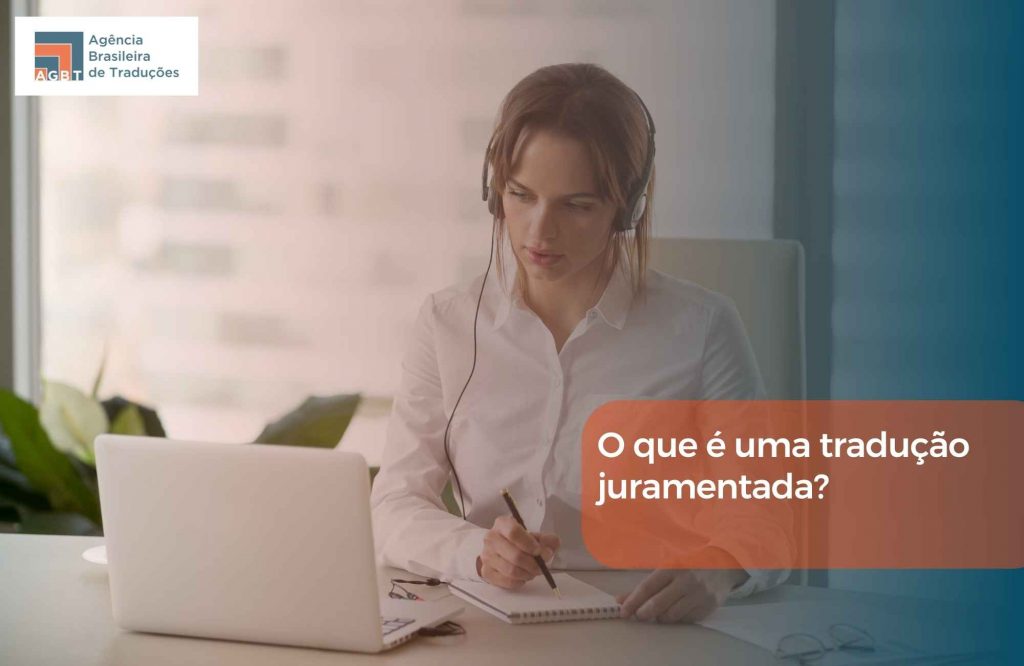 O que é uma tradução juramentada O que é uma tradução juramentada