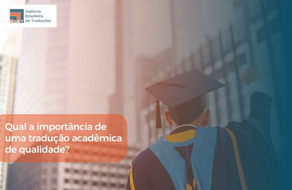 Qual a importância de uma tradução acadêmica de qualidade Qual a importância de uma tradução acadêmica de qualidade