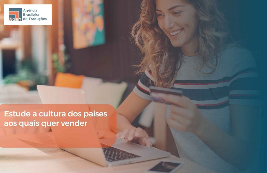 Estude a cultura dos países aos quais quer vender Estude a cultura dos países aos quais quer vender
