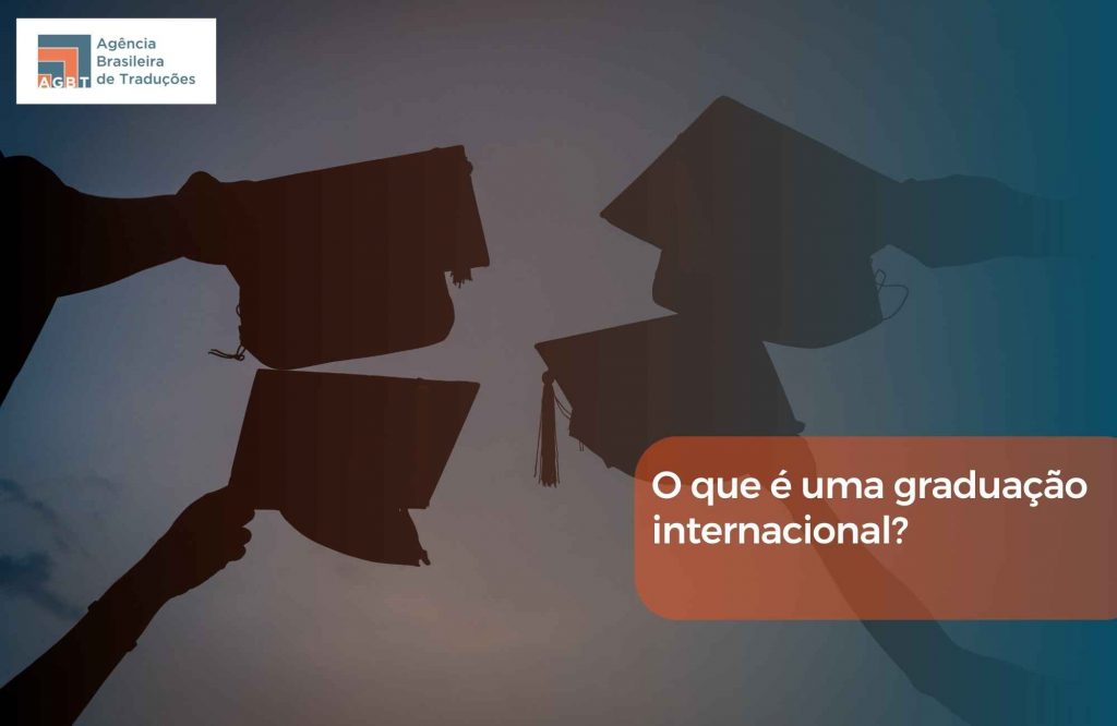 O que é uma graduação internacional O que é uma graduação internacional