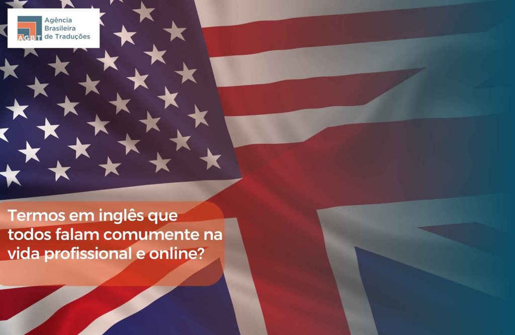 Termos em inglês que todos falam comumente na vida profissional e online Termos em inglês que todos falam comumente na vida profissional e online