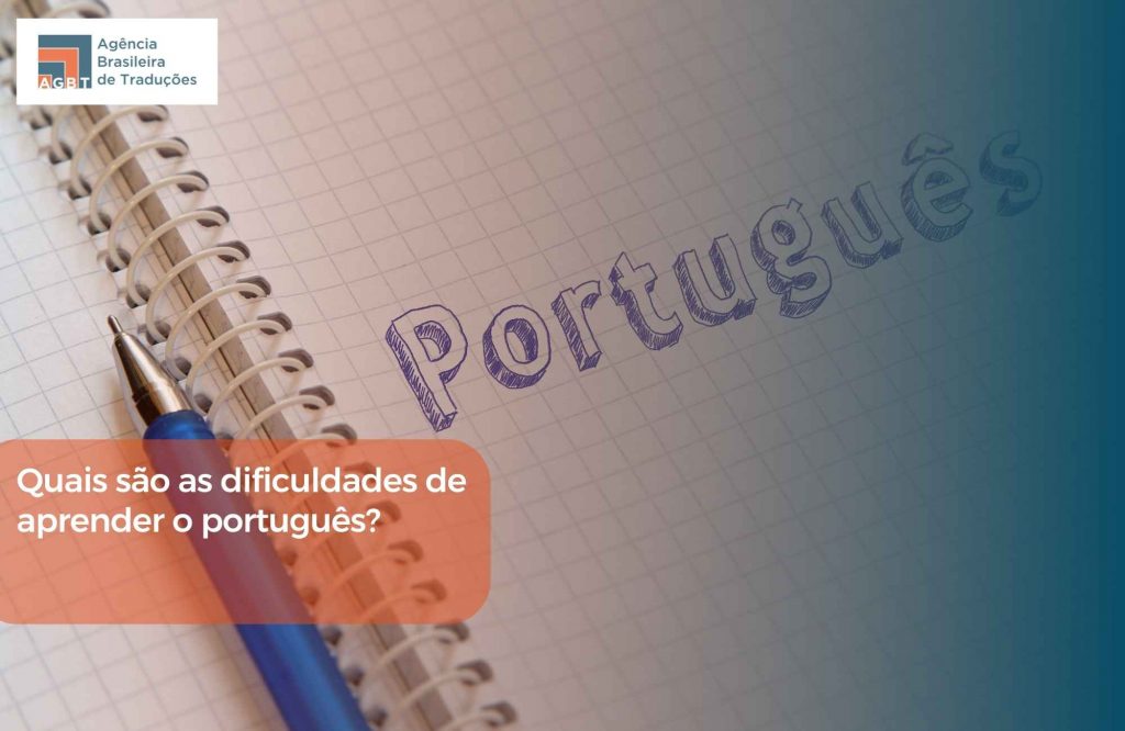Quais são as dificuldades de aprender o português Quais são as dificuldades de aprender o português