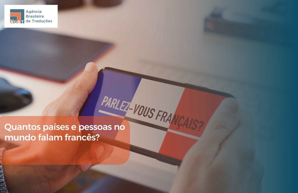 Quantos países e pessoas no mundo falam francês Quantos países e pessoas no mundo falam francês