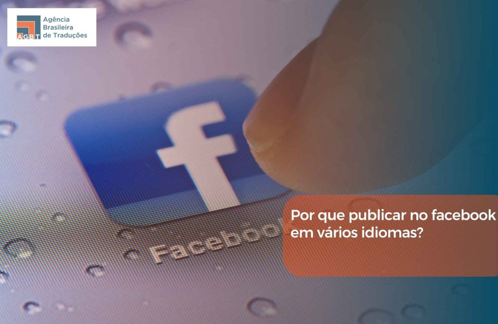 Por que publicar no facebook em vários idiomas Por que publicar no facebook em vários idiomas