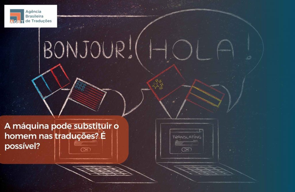 A máquina pode substituir o homem nas traduções É possível