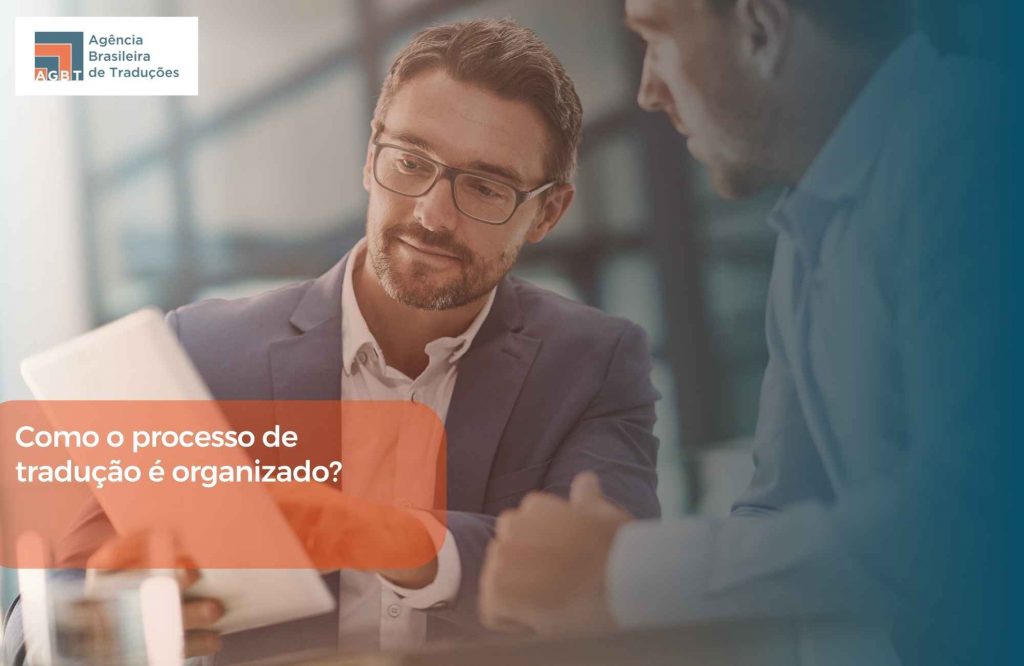 Como o processo de tradução é organizado Como o processo de tradução é organizado