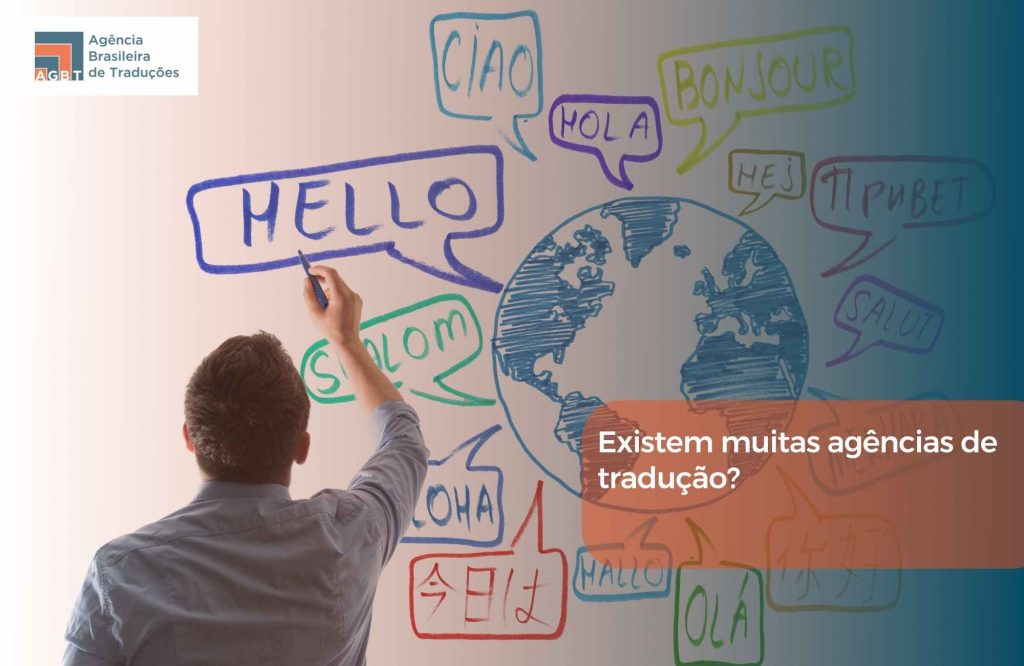 Existem muitas agências de tradução Existem muitas agências de tradução