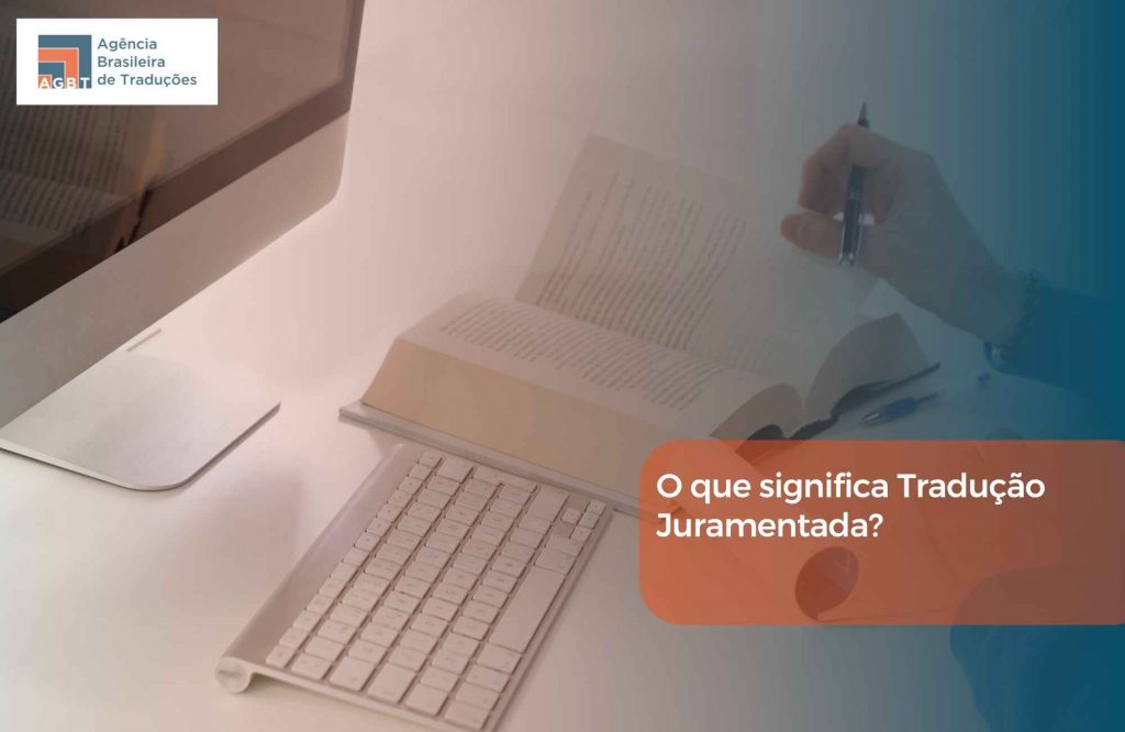 O que significa Tradução Juramentada O que significa Tradução Juramentada