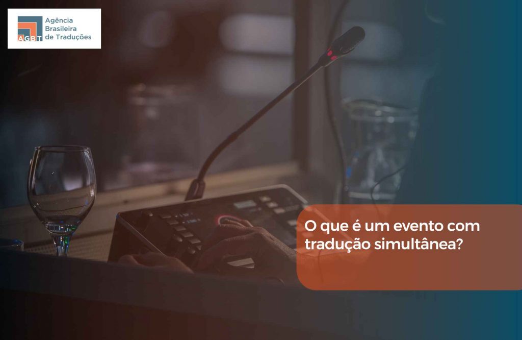 O que é um evento com tradução simultânea O que é um evento com tradução simultânea