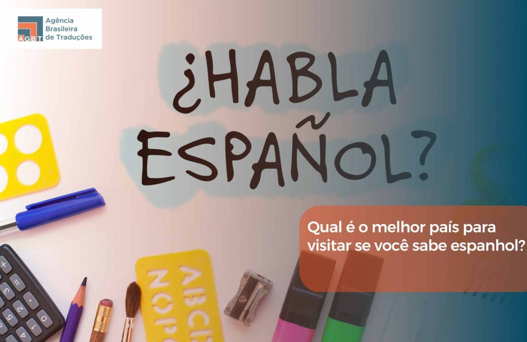 Qual é o melhor país para visitar se você sabe espanhol Qual é o melhor país para visitar se você sabe espanhol