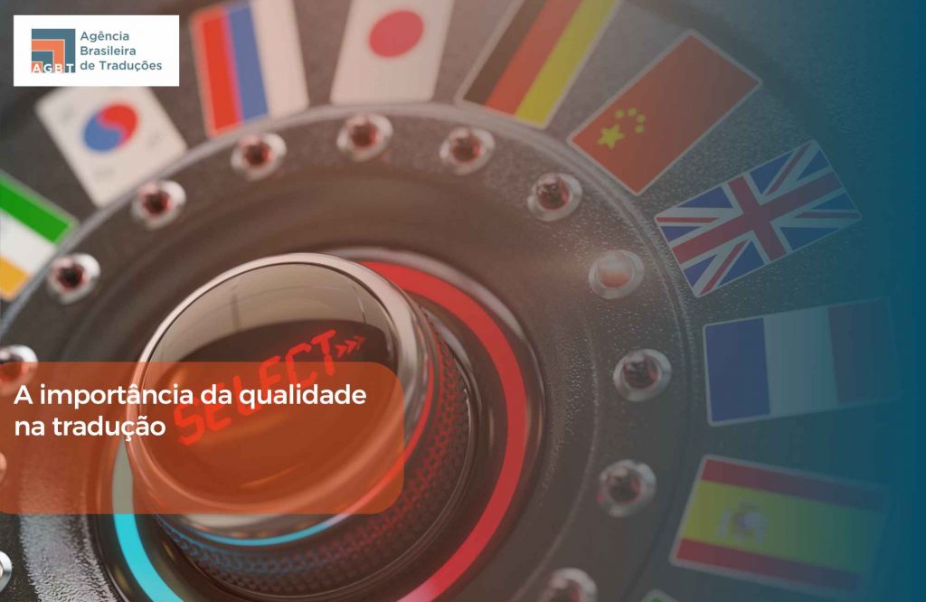 A importância qualidade na tradução A importância qualidade na tradução