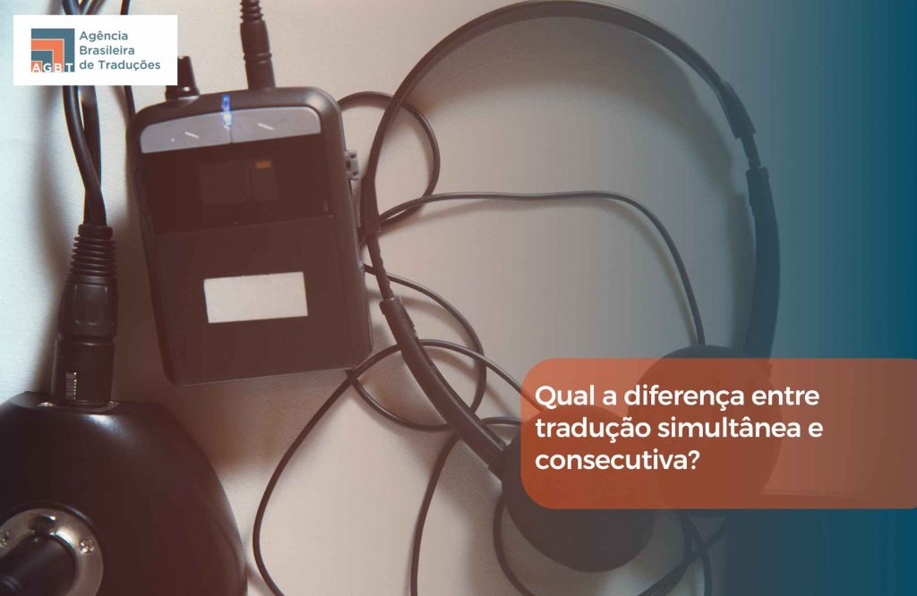 Qual a diferença entre tradução simultânea e consecutiva Qual a diferença entre tradução simultânea e consecutiva
