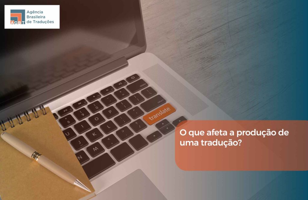 O que afeta a produção de uma tradução