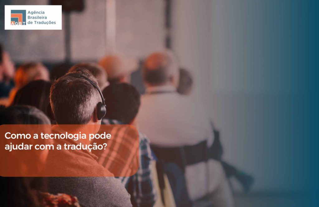 Como a tecnologia pode ajudar com tradução