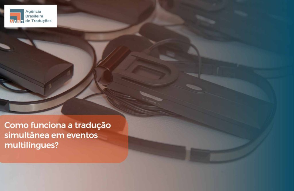 Como funciona a tradução simultânea em eventos multilíngues