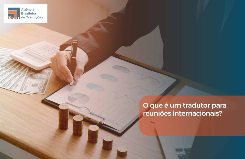 O que é um tradutor para reuniões internacionais