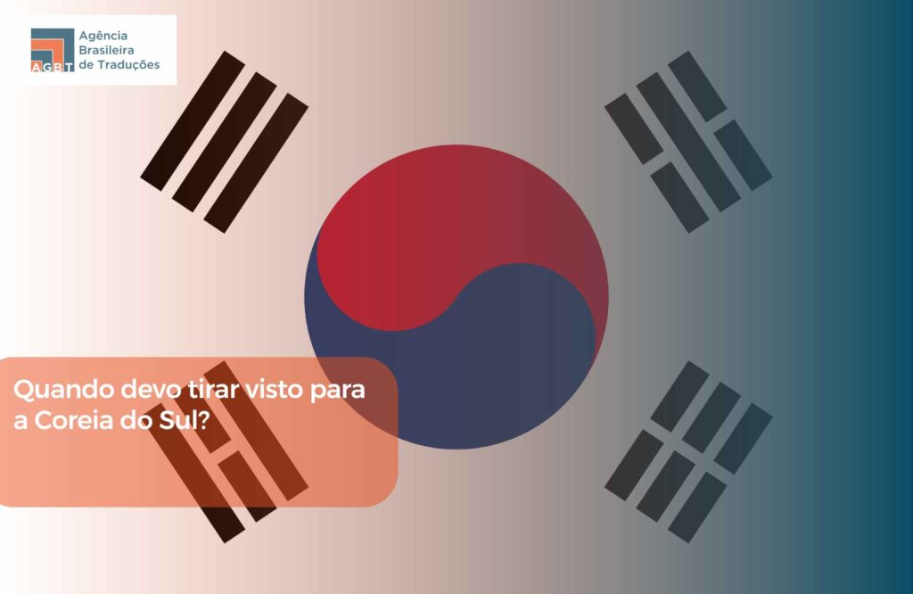 Quando devo tirar visto para a Coreia do Sul