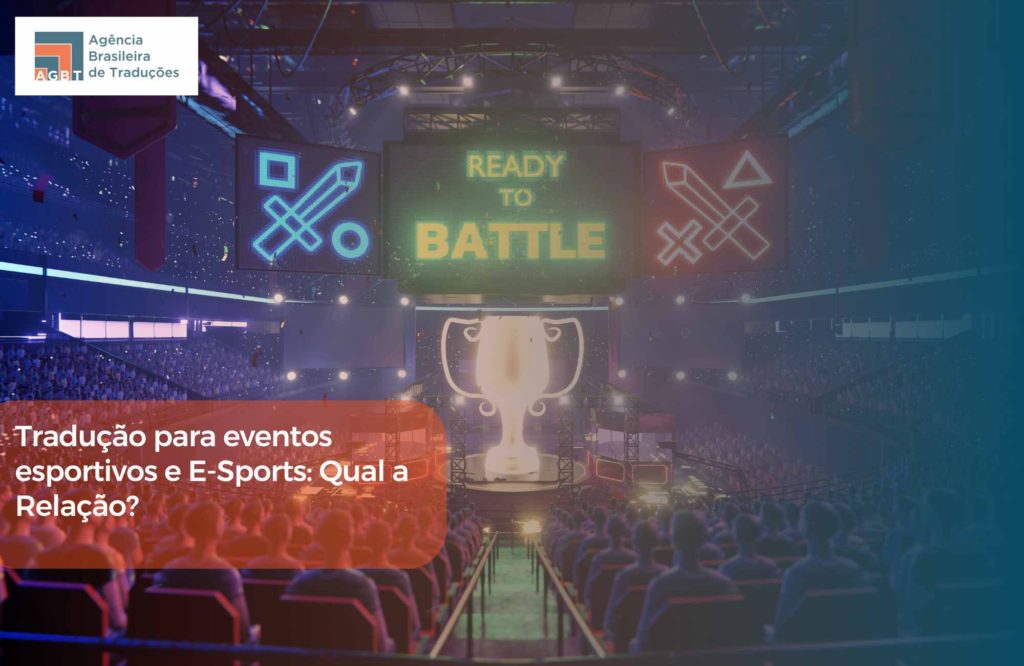 Tradução para eventos esportivos e E-Sports Qual a Relação