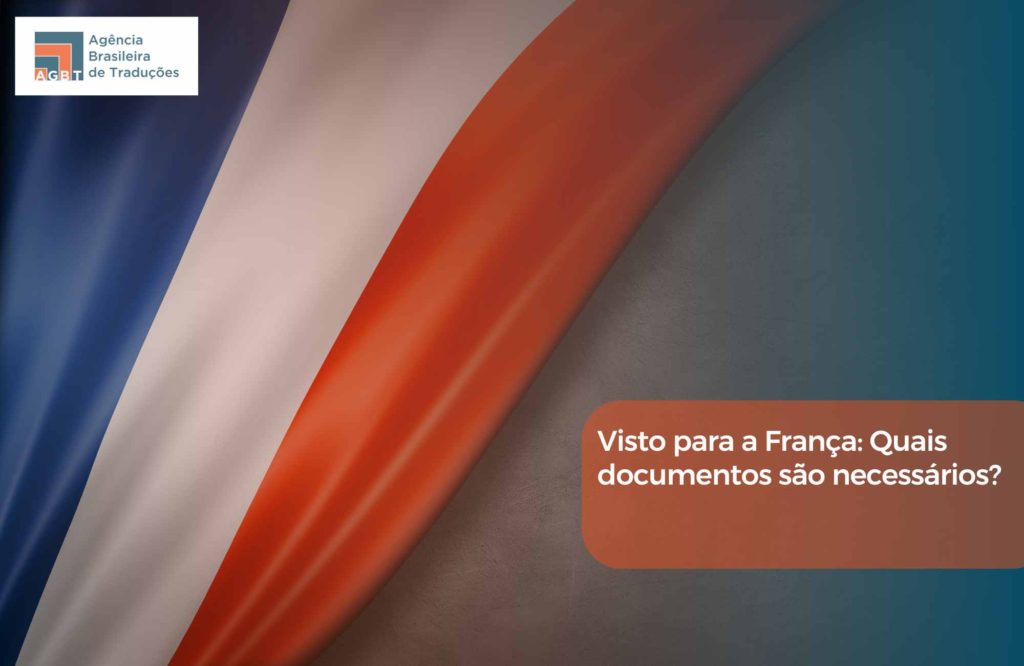 Visto para a França Quais documentos são necessários