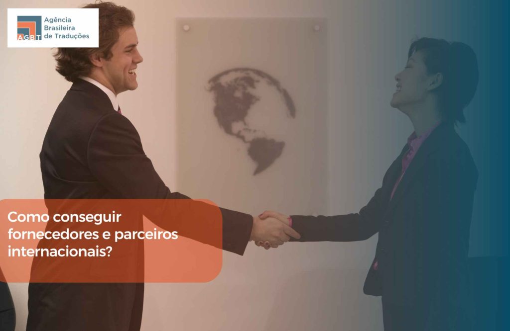 Como conseguir fornecedores e parceiros internacionais