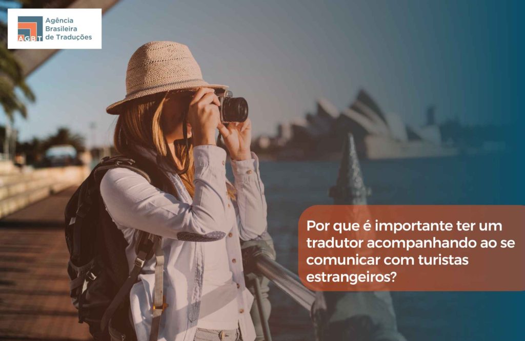 Por que é importante ter um tradutor acompanhando ao se comunicar com turistas estrangeiros