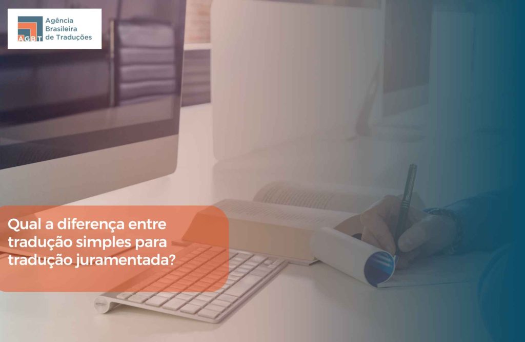 Qual a diferença entre tradução simples para tradução juramentada