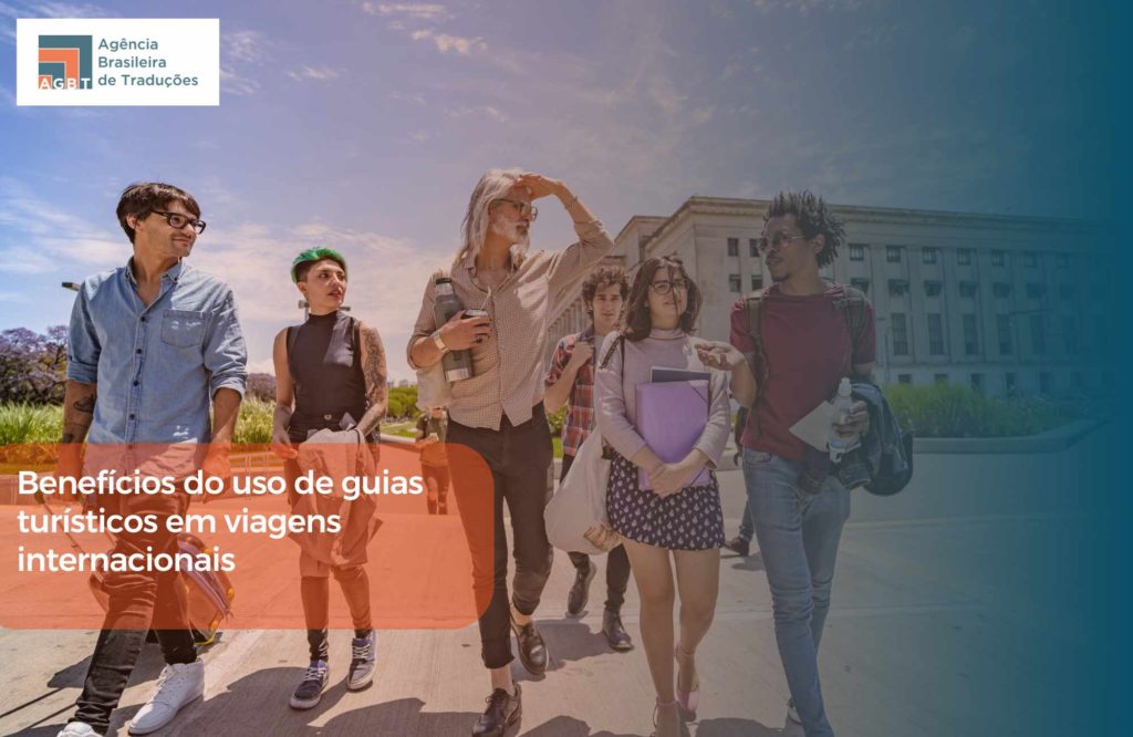 Benefícios do uso de guias turísticos em viagens internacionais