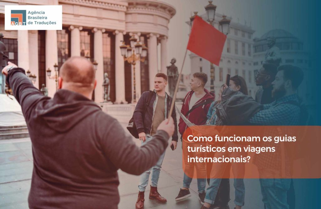 Como funcionam os guias turísticos em viagens internacionais