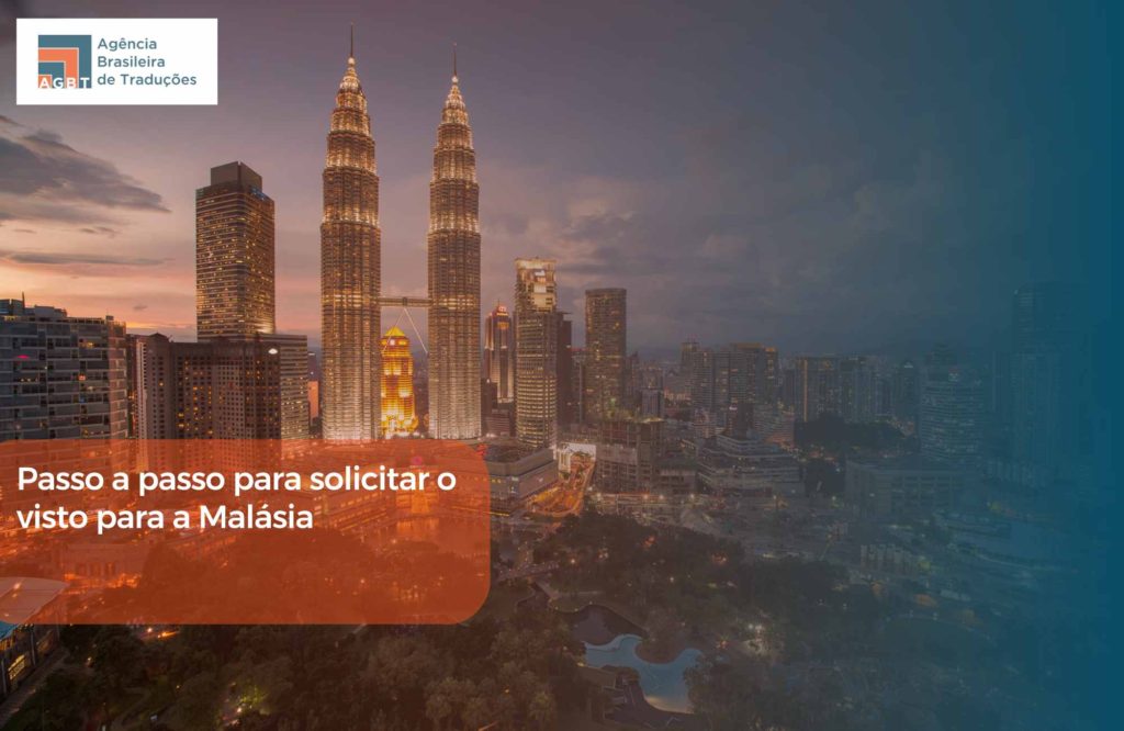 Passo a passo para solicitar o visto para a Malásia