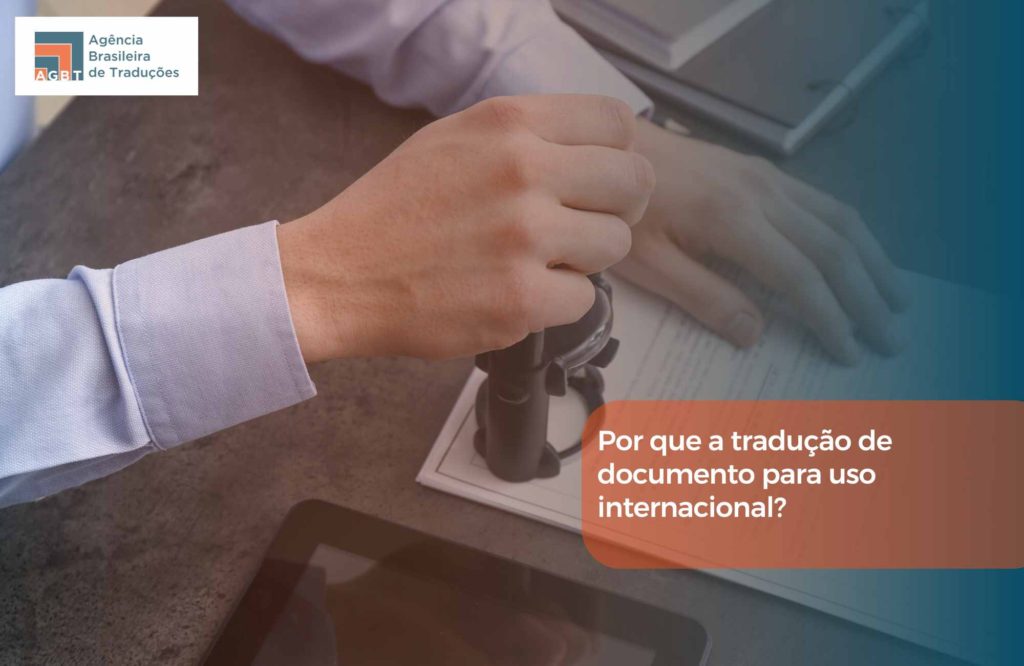 Por que a tradução de documento para uso internacional