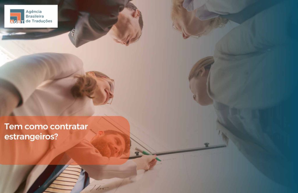 Tem como contratar estrangeiros
