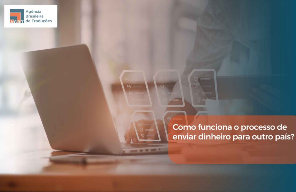 Como funciona o processo de enviar dinheiro para outro país