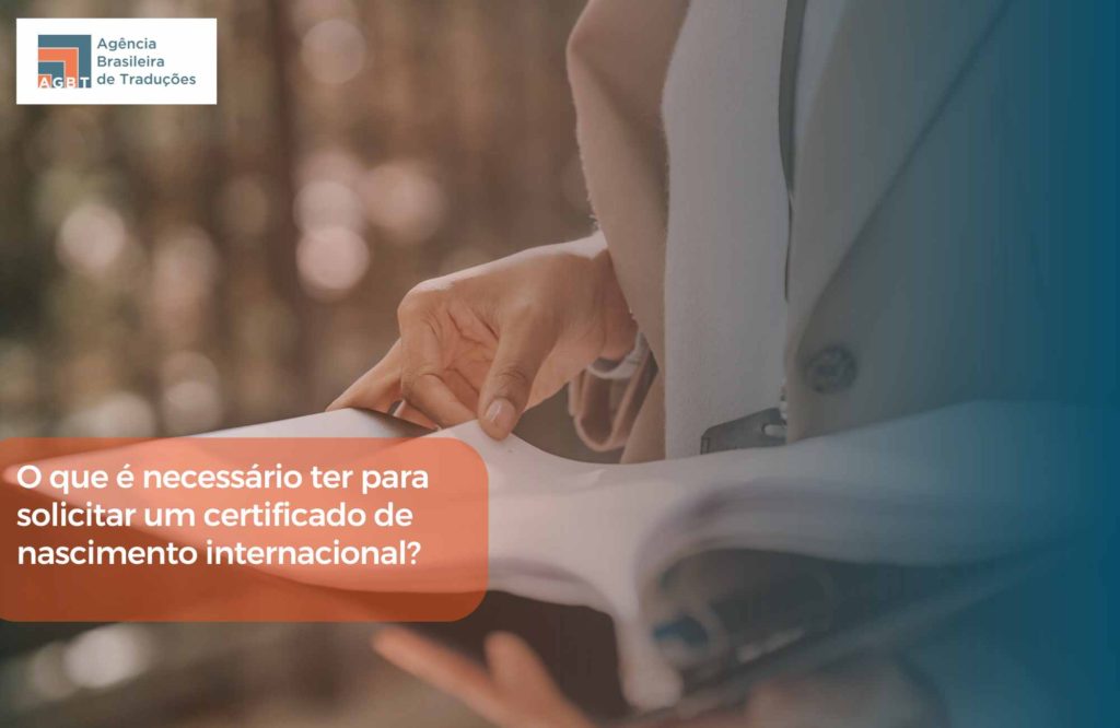 O que é necessário ter para solicitar um certificado de nascimento internacional