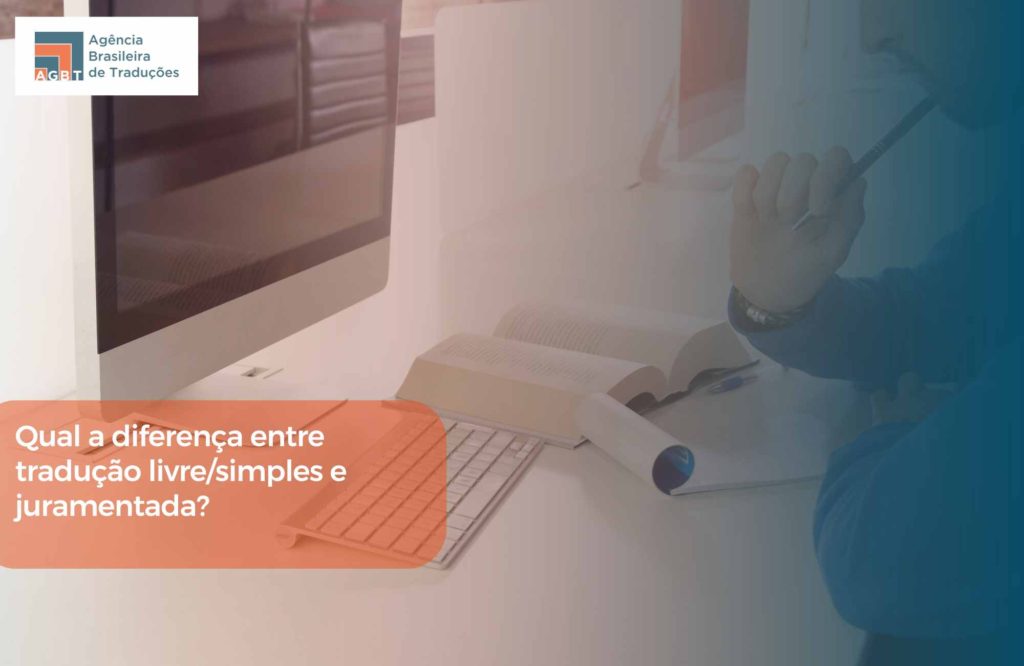 Qual a diferença entre tradução livre/simples e juramentada