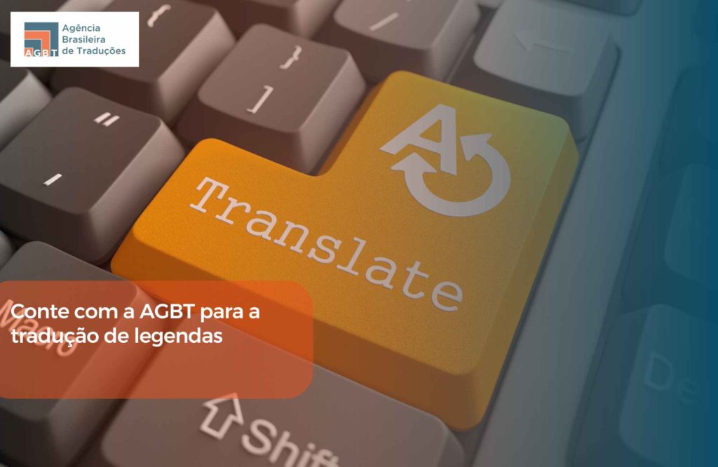 Conte com a AGBT para a tradução de legendas