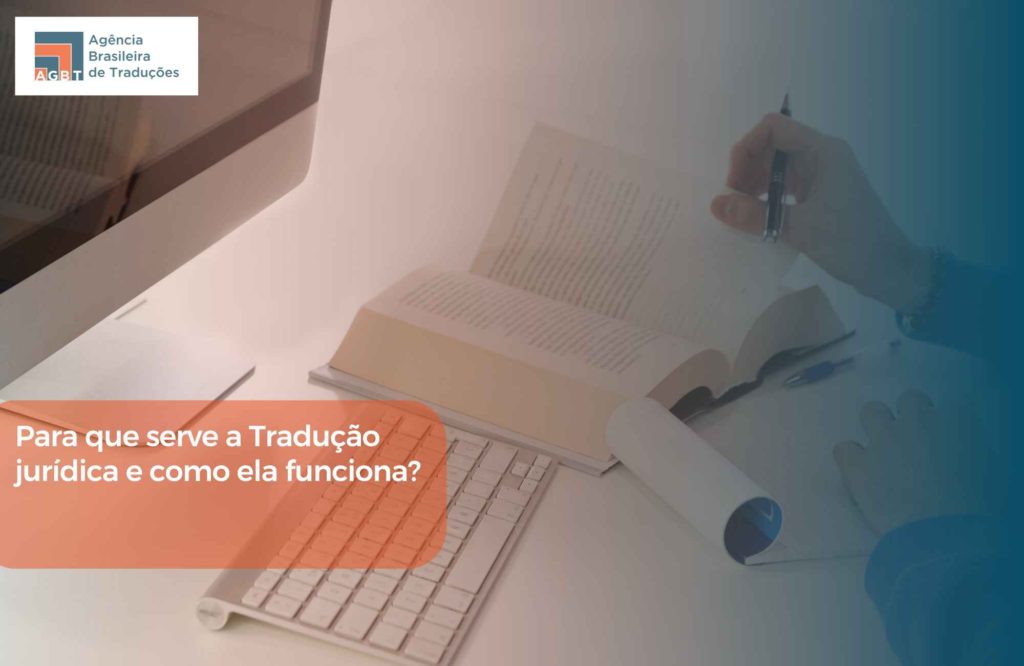 Para que serve a Tradução jurídica e como ela funciona