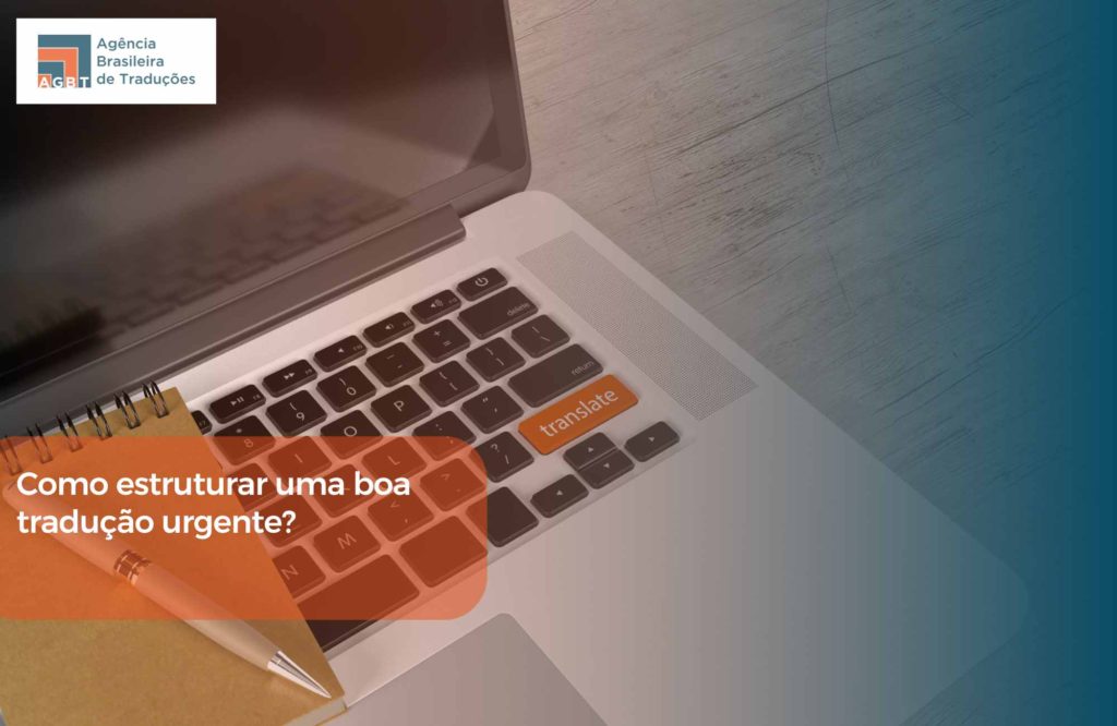 Como estruturar uma boa tradução urgente