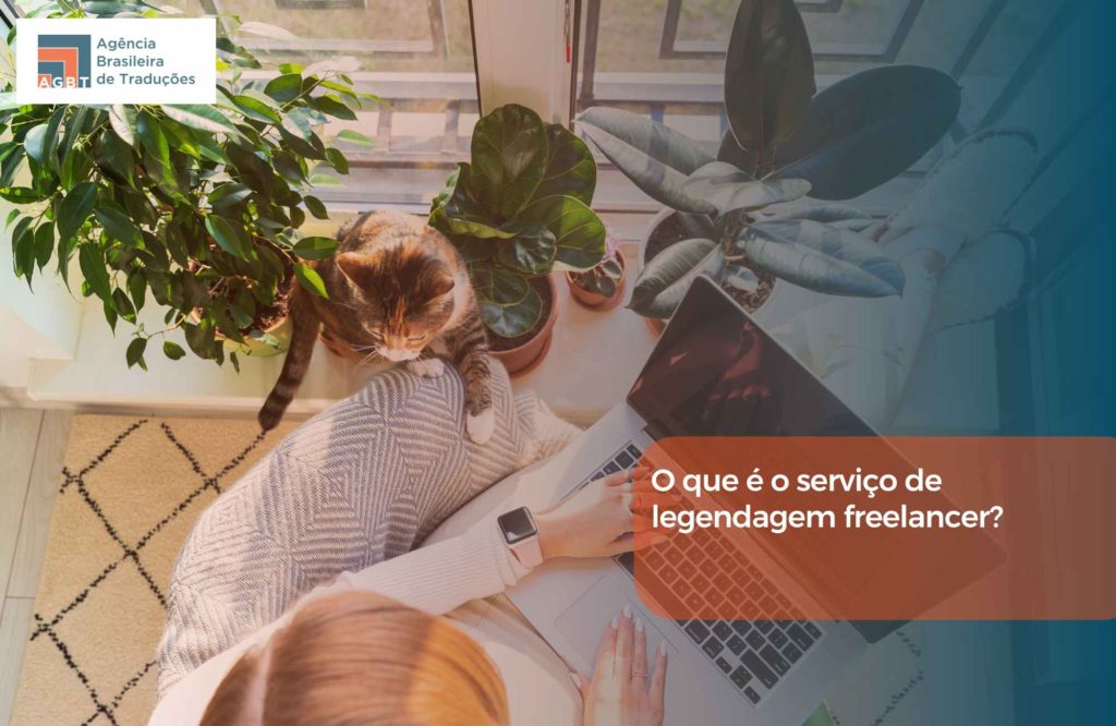 O que é o serviço de legendagem freelancer