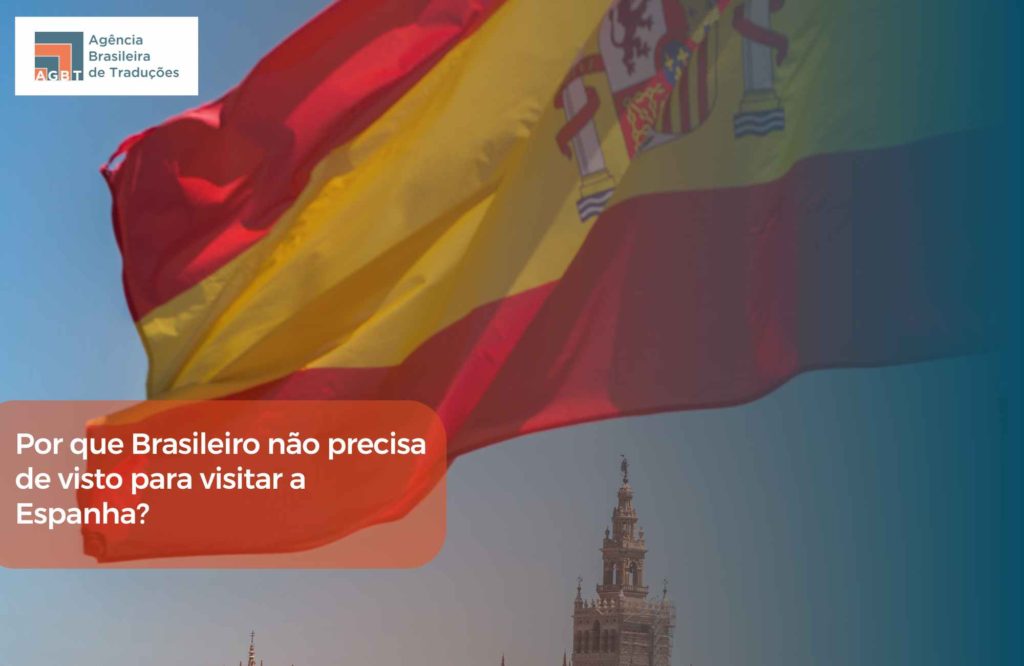 Por que Brasileiro não precisa de visto para visitar a Espanha