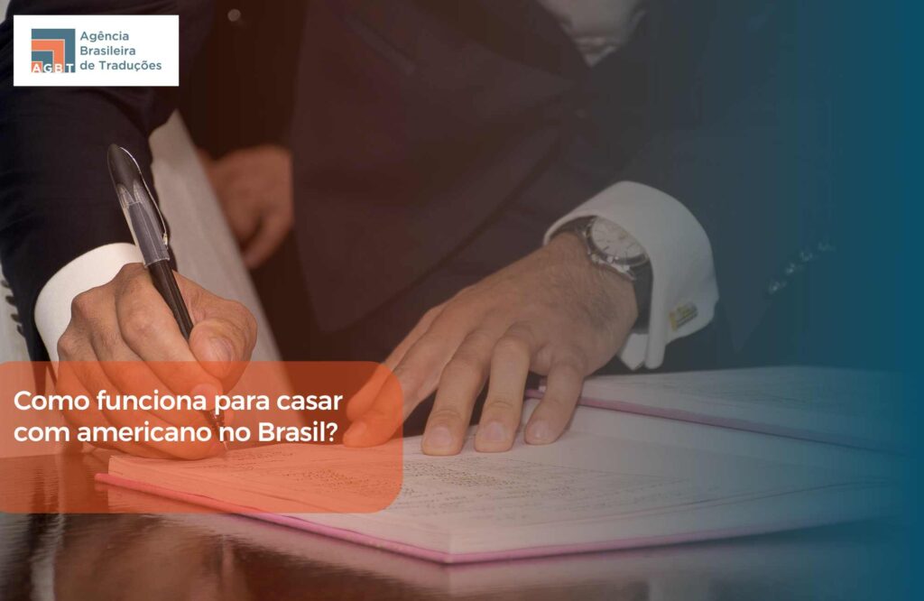 Como funciona para casar com americano no Brasil