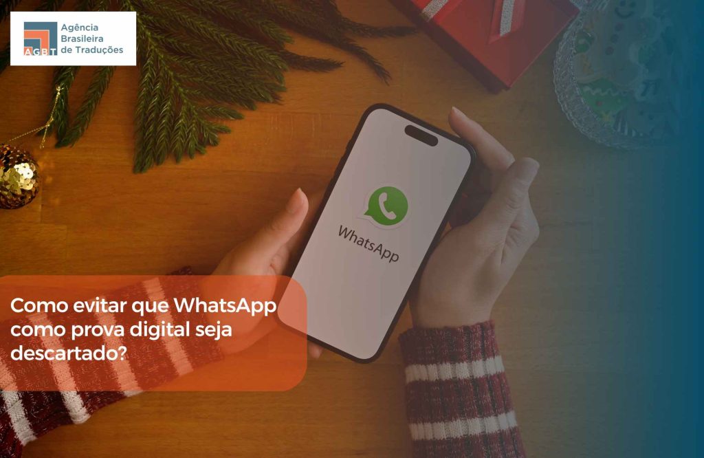 Como evitar que WhatsApp como prova digital seja descartado