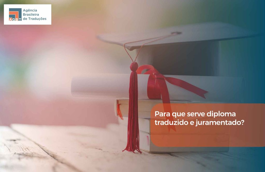 Para que serve diploma traduzido e juramentado