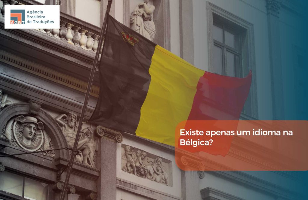 Existe apenas um idioma na Bélgica