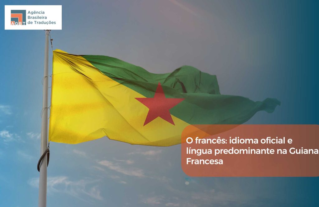O francês idioma oficial e língua predominante na Guiana Francesa